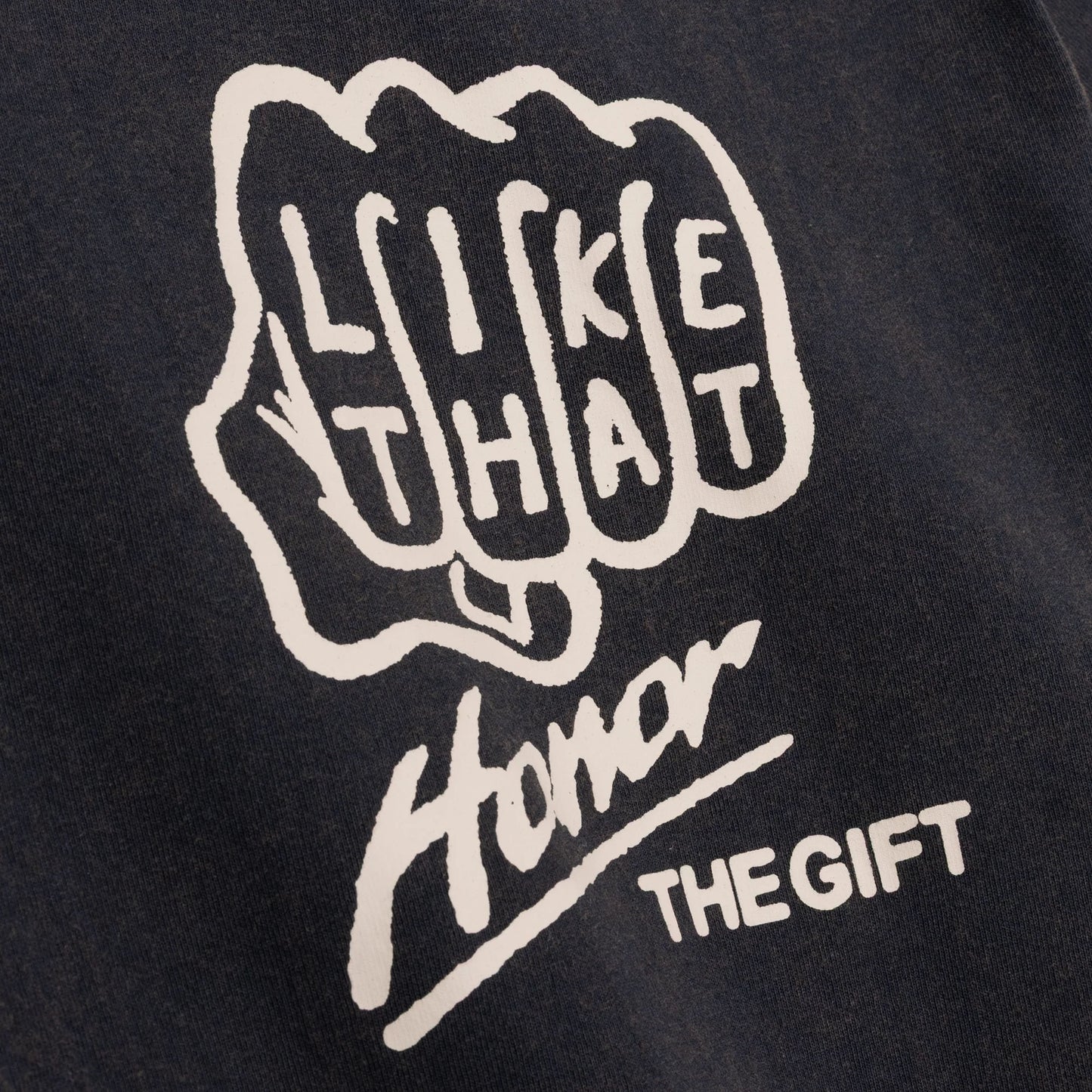 Honor The Gift Like That T-Shirt / Black